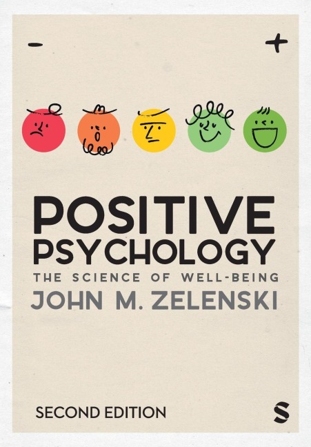 Positive Psychology: The Science of Well-Being (Second Edition)
