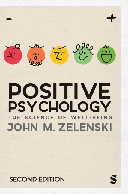 Positive Psychology: The Science of Well-Being (Second Edition)