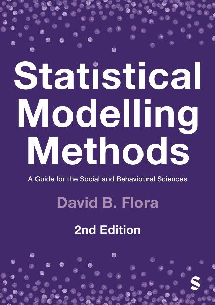 Statistical Modelling Methods: A Guide for the Social and Behavioural Sciences