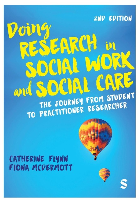 Doing Research in Social Work and Social Care: The Journey from Student to Practitioner Researcher (Second Edition)