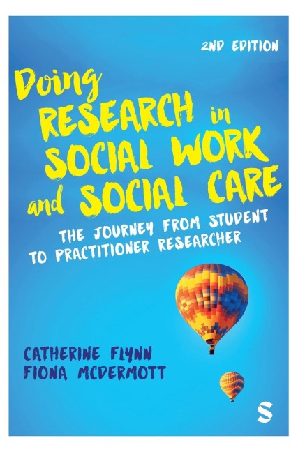 Doing Research in Social Work and Social Care: The Journey from Student to Practitioner Researcher (Second Edition)