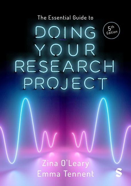 The Essential Guide to Doing Your Research Project (Fifth Edition)