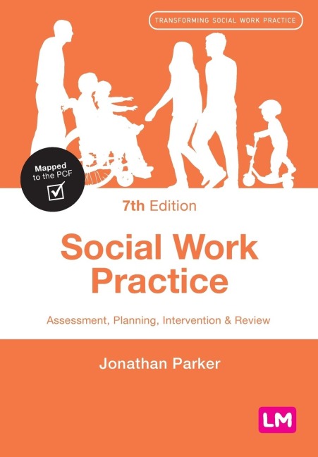 Social Work Practice: Assessment, Planning, Intervention and Review (Seventh Edition)