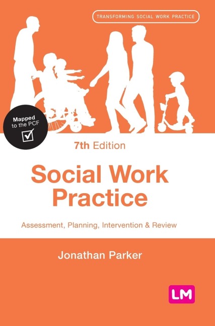 Social Work Practice: Assessment, Planning, Intervention and Review (Seventh Edition)