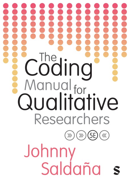 The Coding Manual for Qualitative Researchers (Fifth Edition (Revised and Updated Edition))
