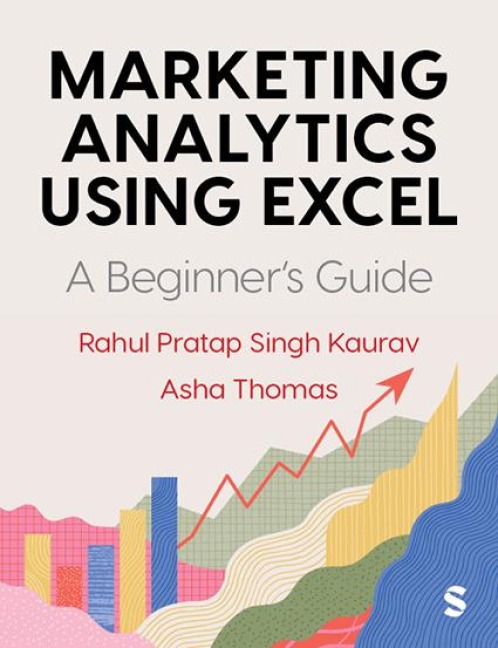 Marketing Analytics Using Excel: A Beginner's Guide