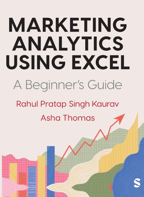 Marketing Analytics Using Excel: A Beginners Guide