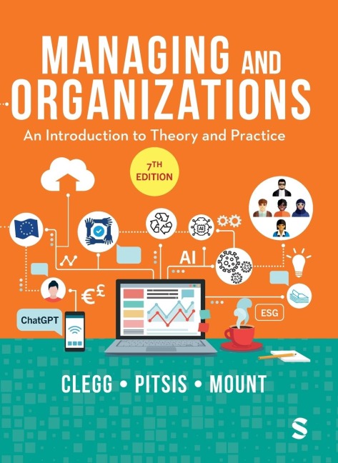 Managing and Organizations: An Introduction to Theory and Practice (7th Edition)