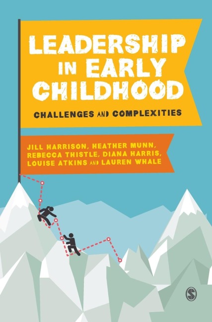Leadership in Early Childhood: Challenges and Complexities