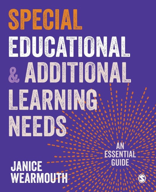 Special Educational and Additional Learning Needs: An Essential Guide