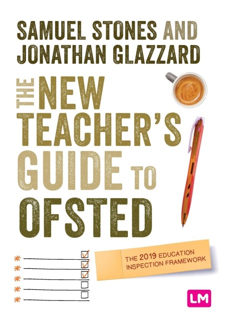 The New Teachers Guide to OFSTED: The 2019 Education Inspection Framework