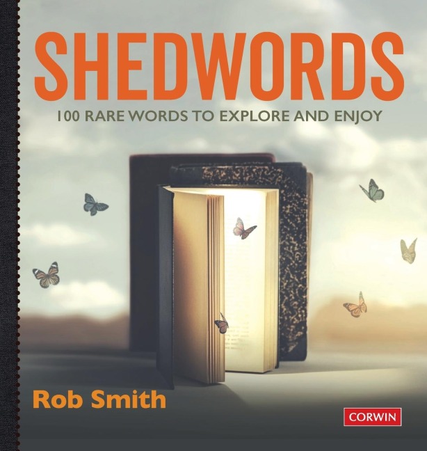 Shedwords 100 words to explore: 100 rare words to explore and enjoy