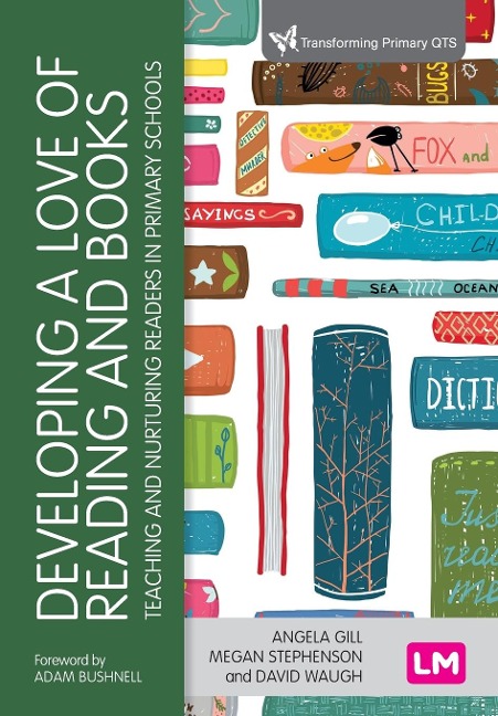 Developing a Love of Reading and Books: Teaching and nurturing readers in primary schools