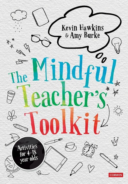 The Mindful Teachers Toolkit: Awareness-based Wellbeing in Schools