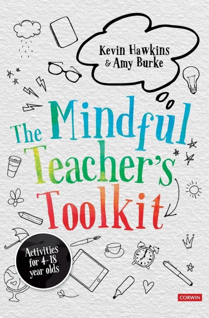 The Mindful Teachers Toolkit: Awareness-based Wellbeing in Schools