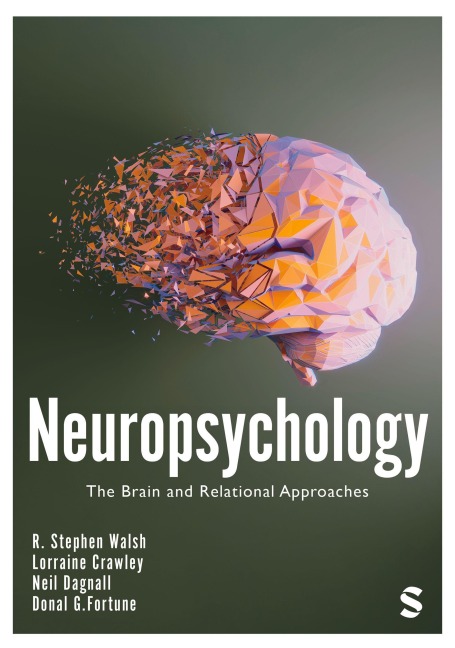 Neuropsychology: The Brain and Relational Approaches (First Edition)