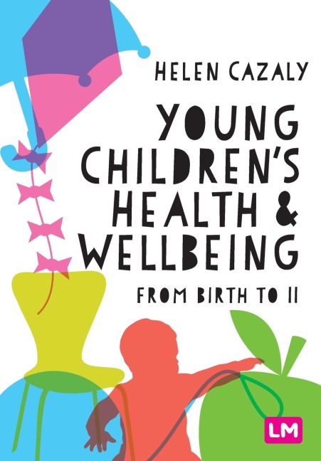 Young Childrens Health and Wellbeing: from birth to 11
