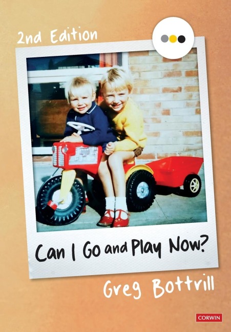 Can I Go and Play Now?: Rethinking the Early Years