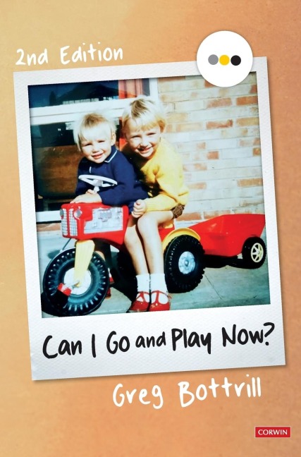 Can I Go and Play Now?: Rethinking the Early Years