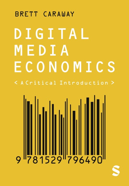 Digital Media Economics: A Critical Introduction