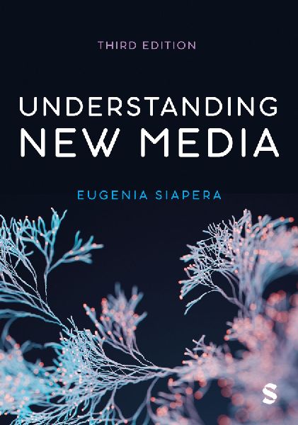 Understanding New Media (Third Edition)