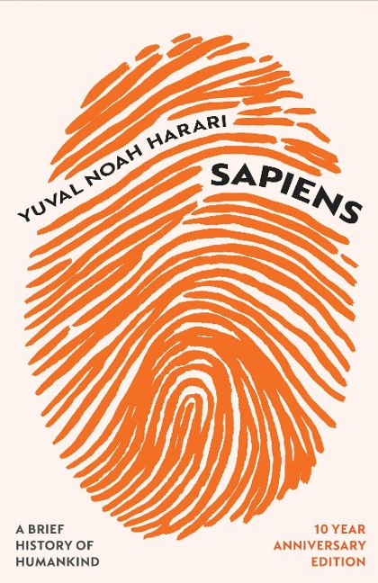 Sapiens  (10 Year Anniversary Edition): A Brief History of Humankind