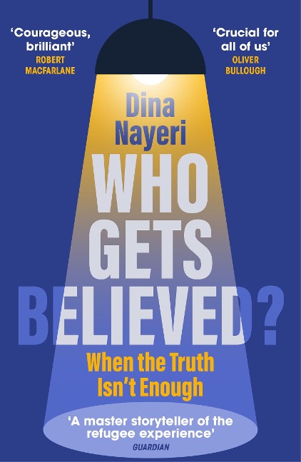 Who Gets Believed?: When the Truth Isnt Enough
