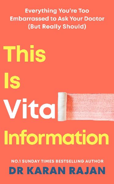 This is Vital Information: Everything Youre Too Embarrassed to Ask Your Doctor (But Really Should)