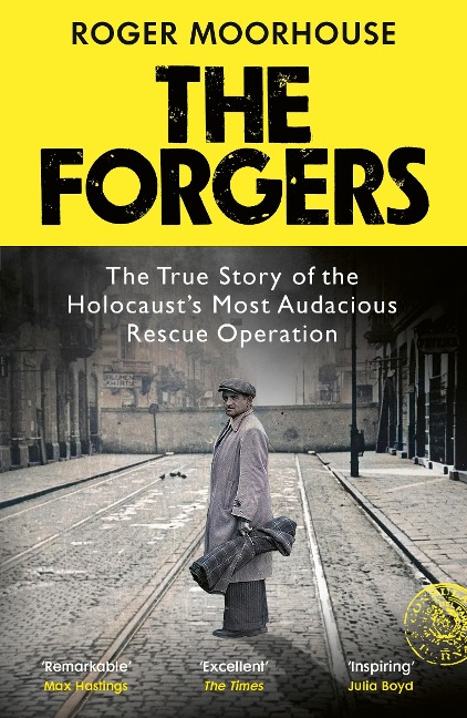 The Forgers: The True Story of the Holocausts Most Audacious Rescue Operation
