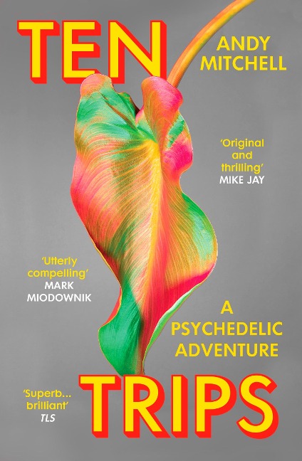 Ten Trips: A Psychedelic Adventure