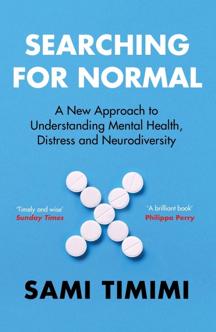 Searching for Normal: A New Approach to Understanding Mental Health, Distress and Neurodiversity