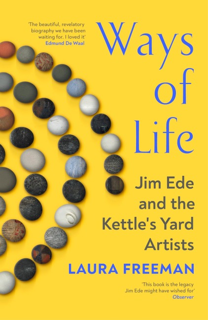 Ways of Life: Jim Ede and the Kettles Yard Artists