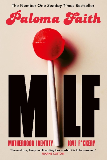 Milf: Motherhood, Identity, Love and F*ckery