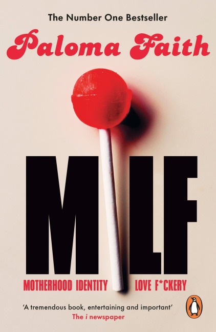 Milf: Motherhood, Identity, Love and F*ckery