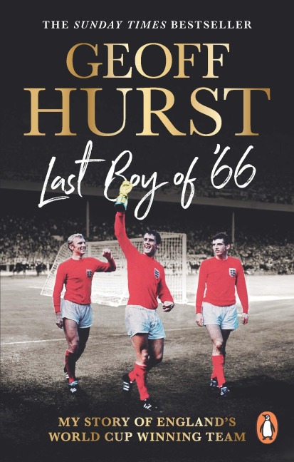 Last Boy of '66: My story of England's World Cup winning team
