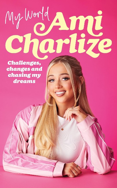 My World: Challenges, Changes and Chasing My Dreams