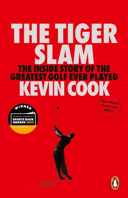The Tiger Slam: The inside story of the greatest golf ever played