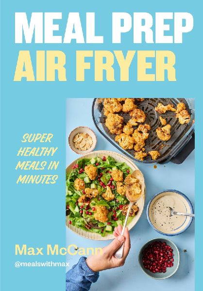 Meal Prep Air Fryer: Super Healthy Meals in Minutes