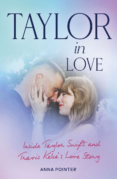 Taylor in Love: Inside Taylor Swift and Travis Kelces Love Story
