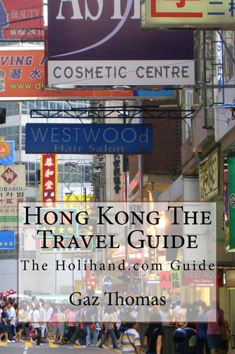 Hong Kong The Travel Guide The Holihand.com Guide