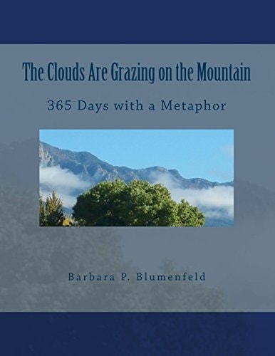The Clouds Are Grazing on the Mountain 365 Days with a Metaphor