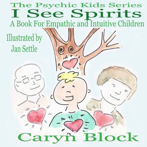 I See Spirits A Book for Empathic and Intuitive Children