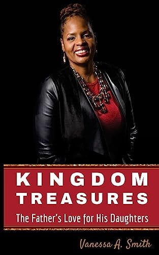 Kingdom Treasures The Father's Love For His Daughters