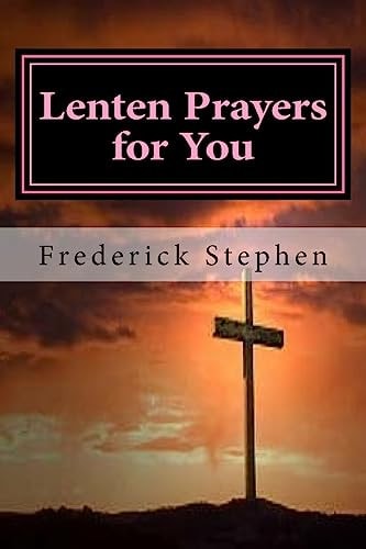 Lenten Prayers for You The One True Guide for Lent and After