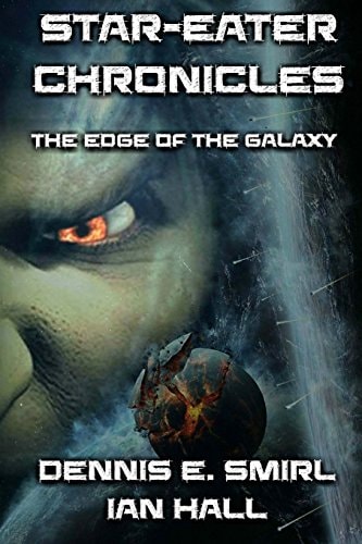 Star-Eater Chronicles Book 1. The Edge of the Galaxy