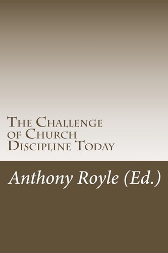 The Challenge of Church Discipline Today