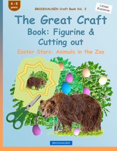 BROCKHAUSEN Craft Book Vol. 3 - the Great Craft Book: Figurine and Cutting Out Easter Stars: Animals in the Zoo