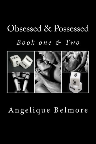 Obsessed and Possessed ( Book One and Two)