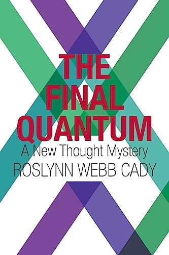 The Final Quantum A New Thought Mystery