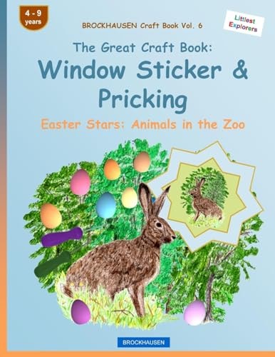 BROCKHAUSEN Craft Book Vol. 6 - the Great Craft Book: Window Sticker and Pricking Easter Stars: Animals in the Zoo
